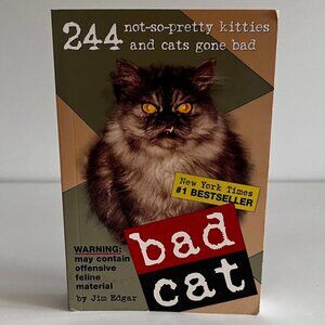 Bad Cat Humor Funny Book 244 Not-So-Pretty Kitties And Cats Gone Bad Jim Edgar
